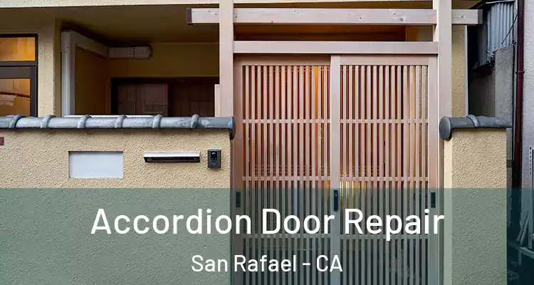  Accordion Door Repair San Rafael - CA