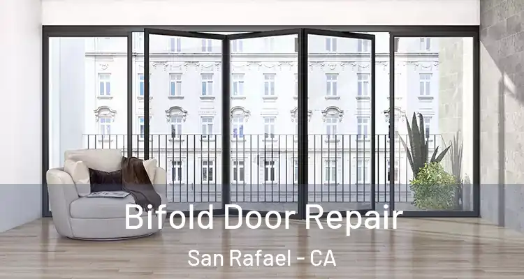  Bifold Door Repair San Rafael - CA