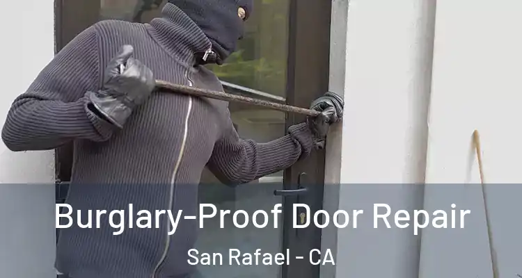  Burglary-Proof Door Repair San Rafael - CA