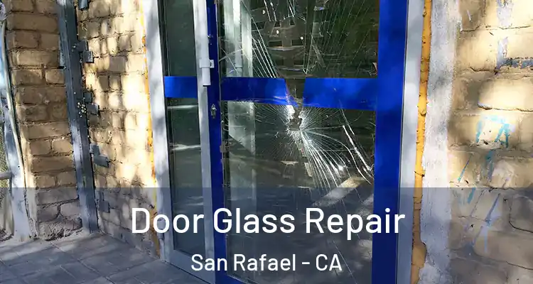  Door Glass Repair San Rafael - CA