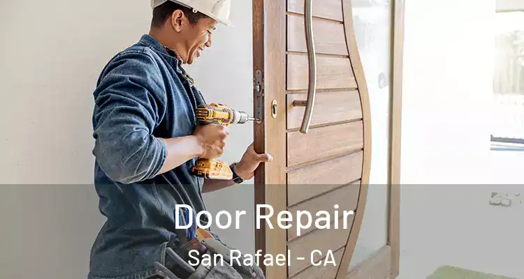  Door Repair San Rafael - CA