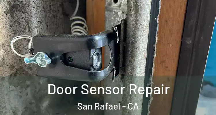  Door Sensor Repair San Rafael - CA