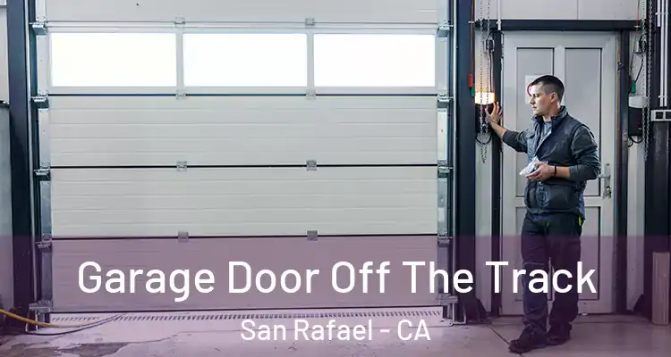  Garage Door Off The Track San Rafael - CA