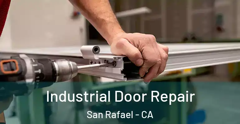  Industrial Door Repair San Rafael - CA