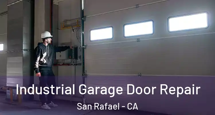  Industrial Garage Door Repair San Rafael - CA