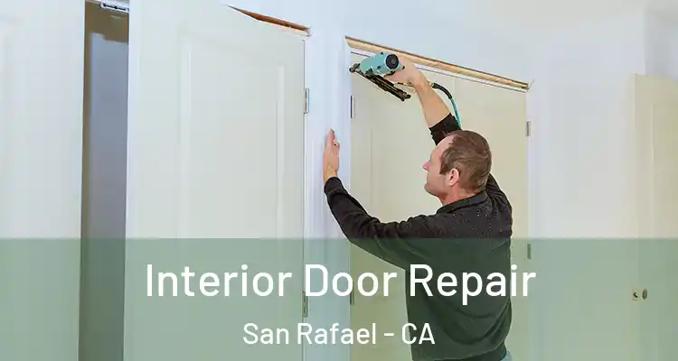  Interior Door Repair San Rafael - CA