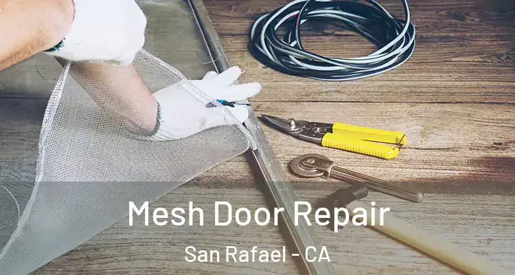  Mesh Door Repair San Rafael - CA