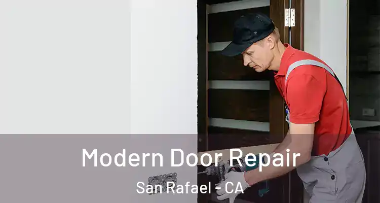  Modern Door Repair San Rafael - CA