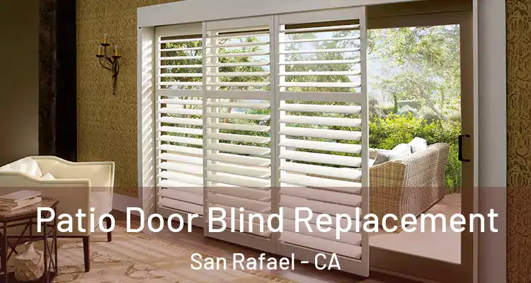  Patio Door Blind Replacement San Rafael - CA