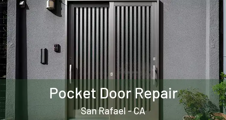  Pocket Door Repair San Rafael - CA