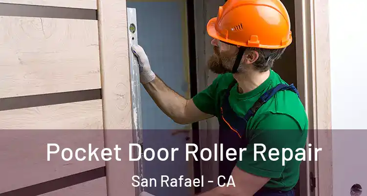  Pocket Door Roller Repair San Rafael - CA