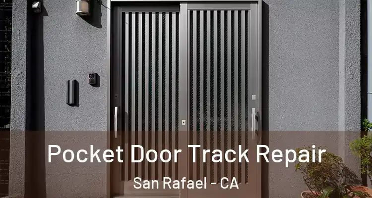  Pocket Door Track Repair San Rafael - CA