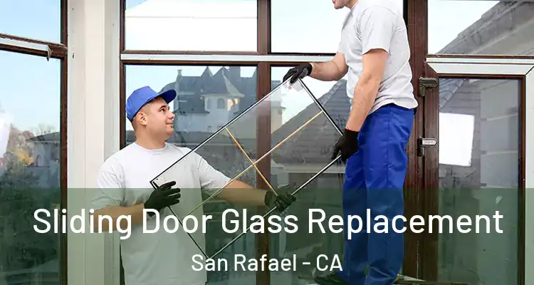  Sliding Door Glass Replacement San Rafael - CA