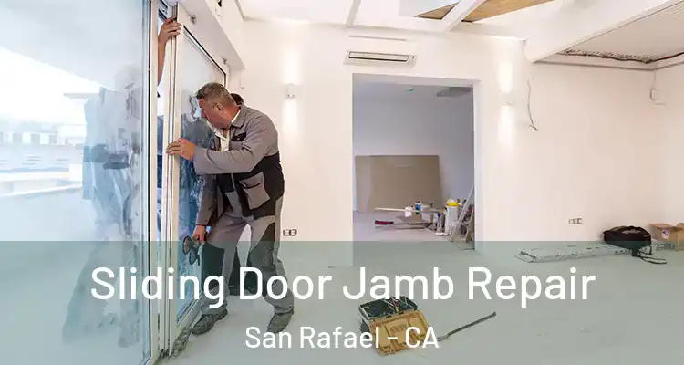  Sliding Door Jamb Repair San Rafael - CA