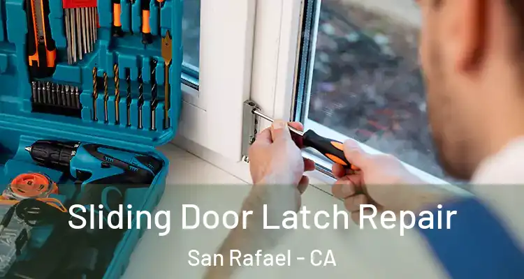  Sliding Door Latch Repair San Rafael - CA