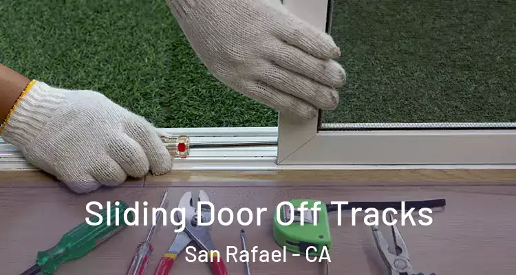  Sliding Door Off Tracks San Rafael - CA