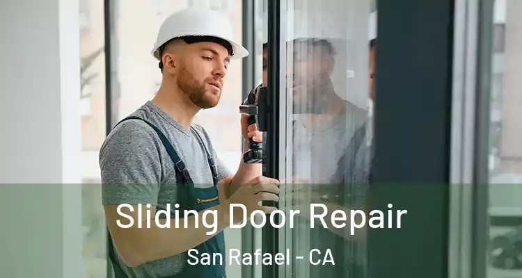  Sliding Door Repair San Rafael - CA