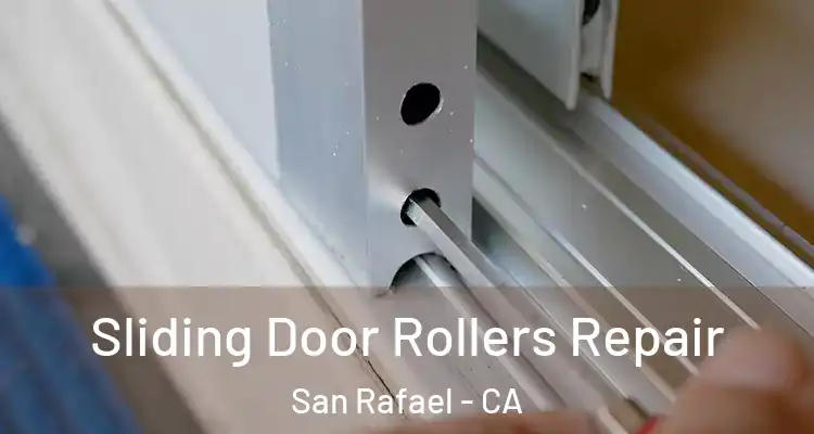  Sliding Door Rollers Repair San Rafael - CA