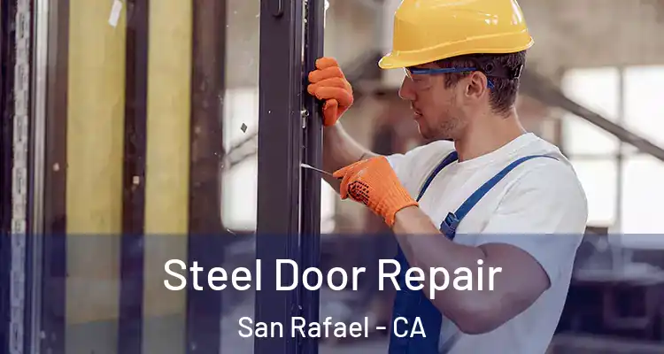  Steel Door Repair San Rafael - CA